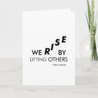 We rise by lifting others