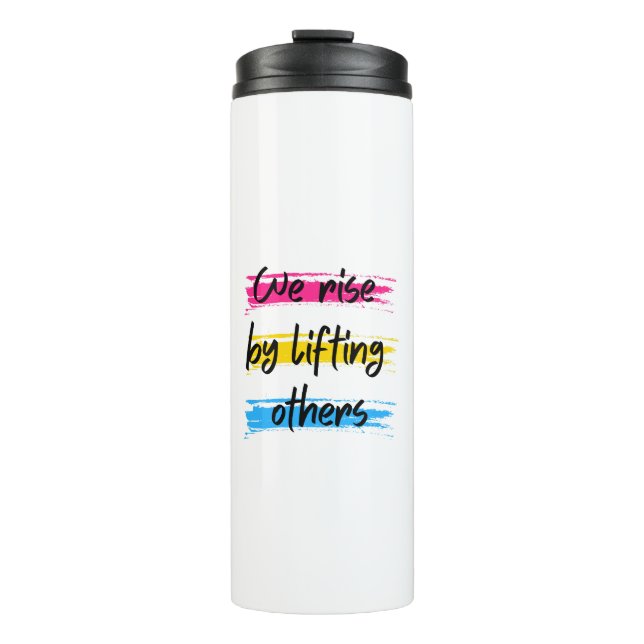 We rise by lifting others thermal tumbler (Front)