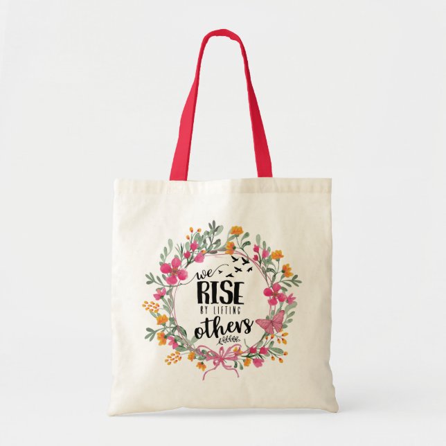 We Rise By Lifting Others Tote Bag (Front)