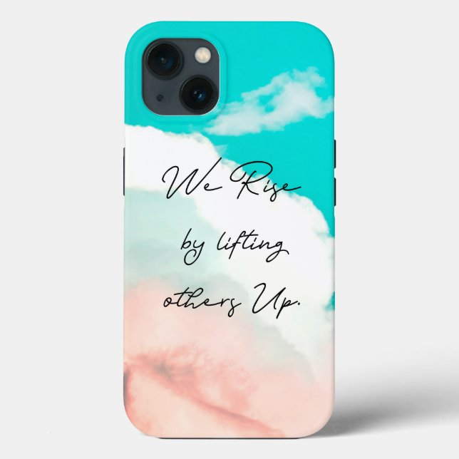 We rise by lifting others up quote Sky  Case-Mate iPhone Case (Back)