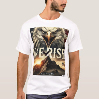 We Rise Patriots T-Shirt