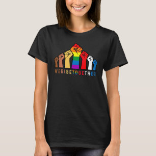 We Rise Together Black Pride Blm Lgbt Raised Fist T-Shirt