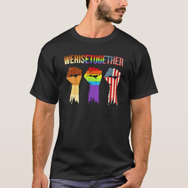 We Rise Together Equality For All Humans - Lgbt Us T-Shirt (Front)