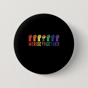 We Rise Together LGBT Pride 6 Cm Round Badge