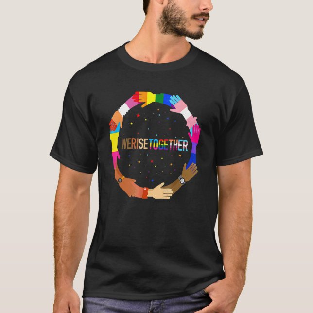 We Rise Together Lgbt Q Pride Social Justice Equal T-Shirt (Front)