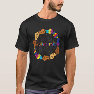 We Rise Together LGBT Q Pride Social Justice Equal T-Shirt