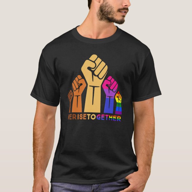 We Rise Together Lgbtq+ Pride Social Justice Equal T-Shirt (Front)
