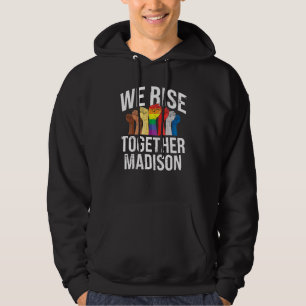 We Rise Together Madison Lgbtq Wisconsin Pride Mon Hoodie