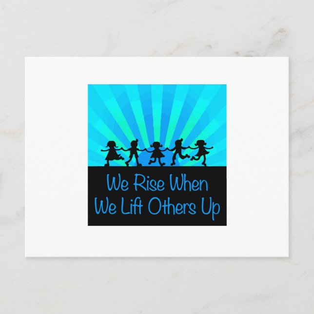 We Rise When We Lift Others Up Postcard (Front)