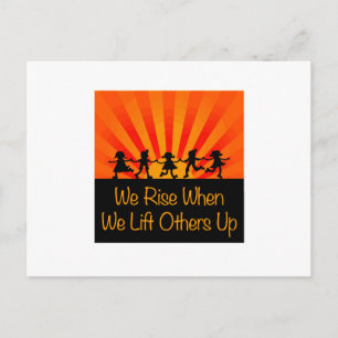We Rise When We Lift Others Up Postcard