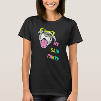 We Said Party Bride Bridesmaids 90u2019s Bachelore T-Shirt