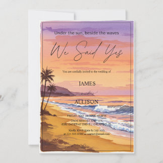 We Said yes - Boho Beach California & Wedding Invitation