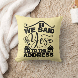 We Said Yes To The Address Housewarming Present  Cushion