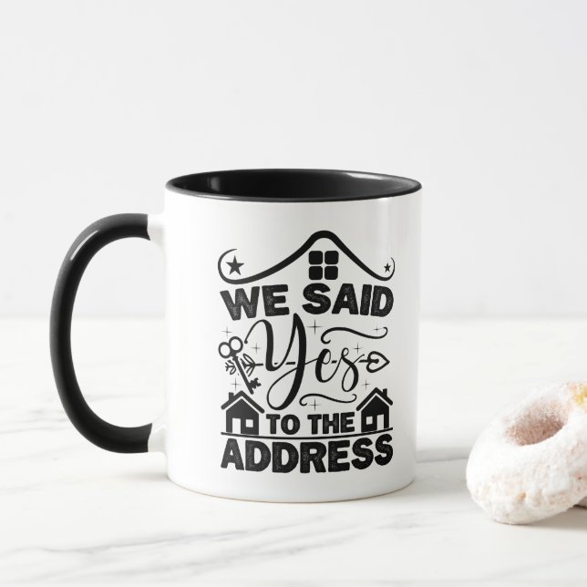 We Said Yes To The Address Housewarming Present  Mug (With Donut)