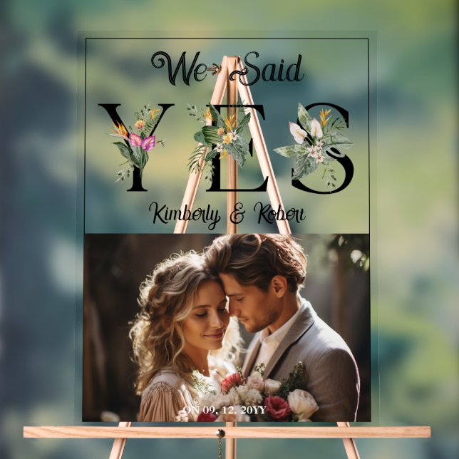 We Said Yes Tropical Flowers Letters Custom Photo Acrylic Sign (Neutral)