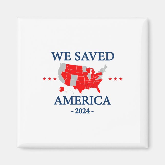 We Saved America 2024  Magnet (Front)