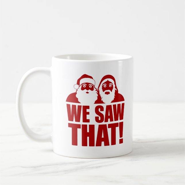 WE SAW THAT! Santa and Jesus Are Always Watching Coffee Mug (Left)