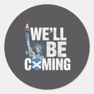 We Scotland ll Coming Friends Classic Round Sticker