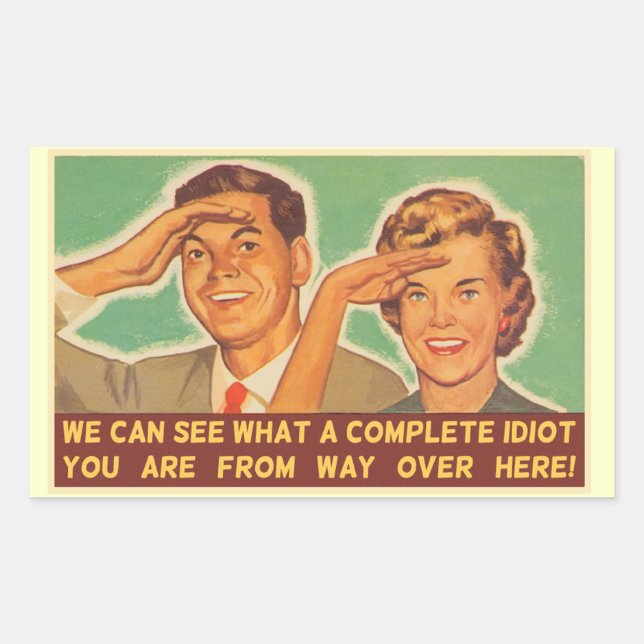 We See You're An Idiot Rectangular Sticker (Front)