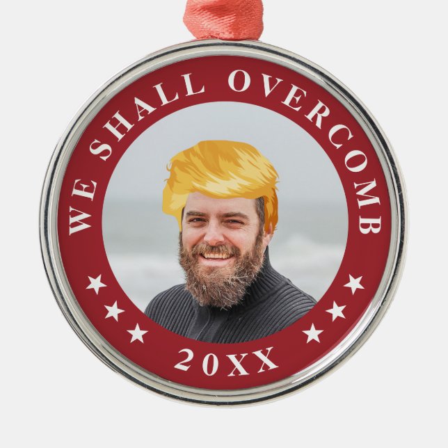 We Shall Overcomb | Your Photo with Trump Hair Metal Tree Decoration (Front)