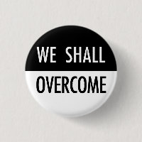 We Shall Overcome