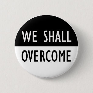 We Shall Overcome 6 Cm Round Badge