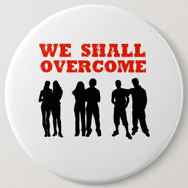 We Shall overcome 6 Cm Round Badge (Front)