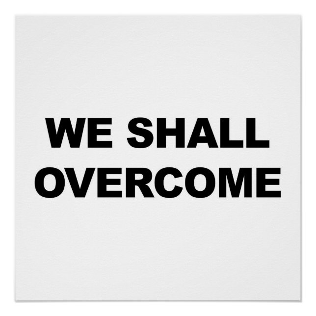 We Shall Overcome Poster (Front)