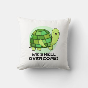 We Shell Overcome Funny Tortoise Pun Cushion