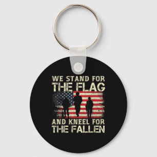 We Stand For The Flag And Kneel For The Fallen Key Ring