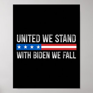 We Stand - With Biden We Fall - Vintage Style -  Poster