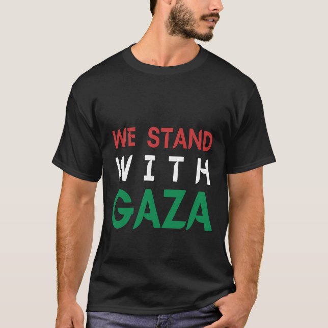 We stand with Gaza,Free Palestine ,solidarity  T-Shirt (Front)