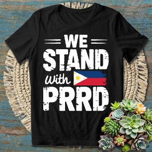 We Stand with PRRD - Support Our Filipino Hero T-Shirt