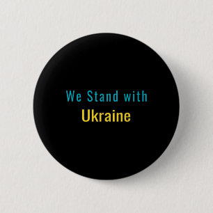 We Stand With Ukraine 6 Cm Round Badge