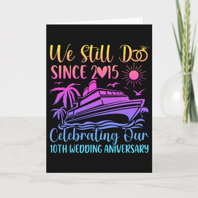 We Still Do 10th Wedding Anniversary 10 Years Marr Card (Front)