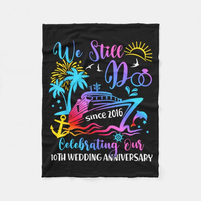 We Still Do 10th Wedding Anniversary 10 Years Marr Fleece Blanket (Front)