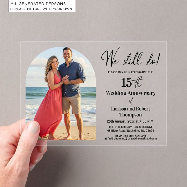 We Still Do 15th Wedding Anniversary Photo Acrylic Invitations (Creator Uploaded)