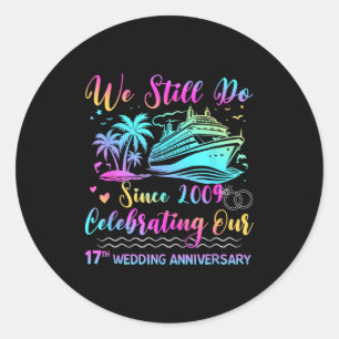 We Still Do 17th Wedding Anniversary Cruise Trip C Classic Round Sticker