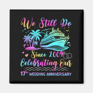 We Still Do 17th Wedding Anniversary Cruise Trip C Magnet