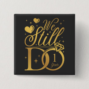 We Still Do 1 Year Wedding Anniversary Square 15 Cm Square Badge