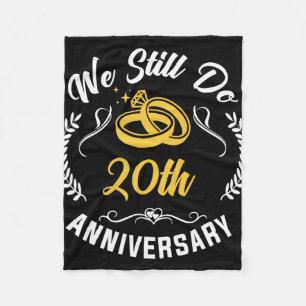 We Still Do 20 Year Matching Couple 20th Wedding A Fleece Blanket