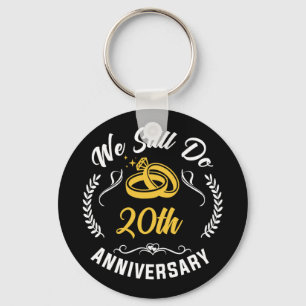We Still Do 20 Year Matching Couple 20th Wedding A Key Ring