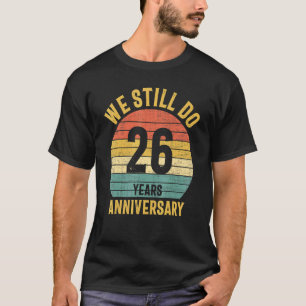 We Still Do 26th Anniversary Marriage Couple Husba T-Shirt