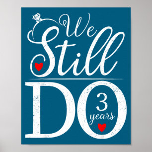 We Still Do 3 Years Couple Shirt 3rd Wedding Anniv Poster