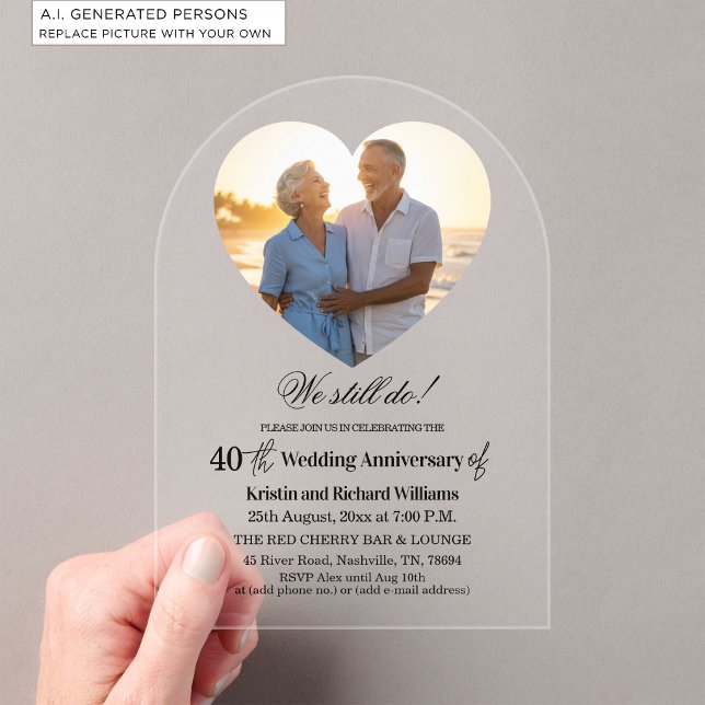 We Still Do 40th Wedding Anniversary Photo Acrylic Invitations (Creator Uploaded)