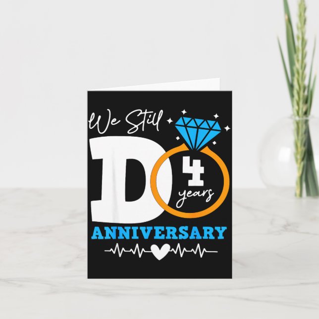 We Still Do 4 Years Funny Couple 4th Wedding Anniv Card (Front)