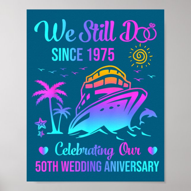 We Still Do 50th Wedding Anniversary 50 Years Marr Poster (Front)