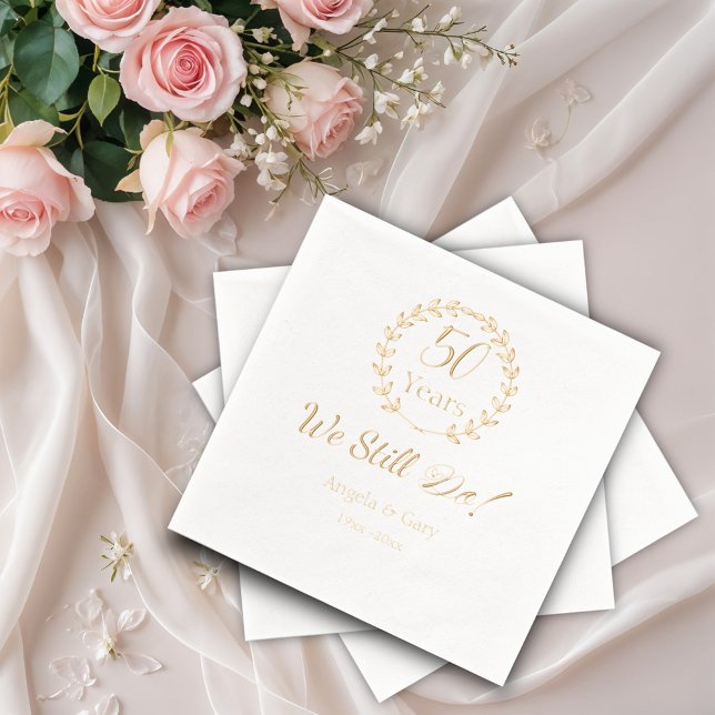 "We Still Do" 50th Wedding Anniversary Foil Napkins (Creator Uploaded)