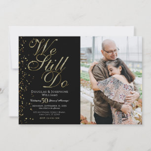 We Still Do 50th Wedding Anniversary Invite