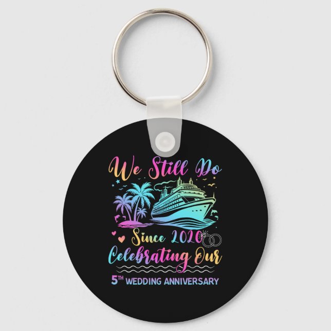 We Still Do 5th Wedding Anniversary 5 Years Marrie Key Ring (Front)